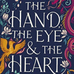 The Hand, the Eye and the Heart