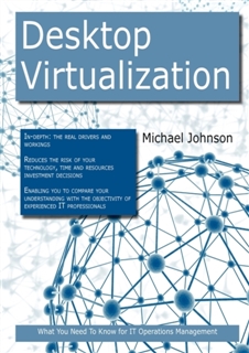 Desktop Virtualization: What you Need to Know For It Operations Management