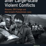 VIOLENT CONFLICTS, KOSOVO, ISRAEL-PALESTINE & CONGO