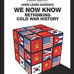 We Now Know: Rethinking Cold War History
