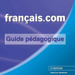 Français.com - Niveau débutant - Guide pédagogique - 2e édition