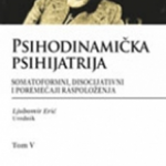 Psihodinamička psihijatrija.5 Tom, Somatoformni, disocijativni i poremećaji raspoloženja