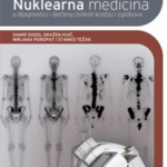 NUKLEARNA MEDICINA u dijagnostici i liječenju bolesti kostiju i zglobova