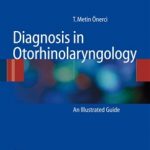 Diagnosis in Otorhinolaryngology: An Illustrated Guide