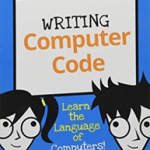 Writing Computer Code: Learn the Language of Computers!
