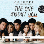 Friends: The One About You