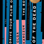 Drive Your Plow Over the Bones of the Dead: A Novel