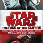 The Rise of the Empire: Star Wars: Featuring the novels Star Wars: Tarkin, Star