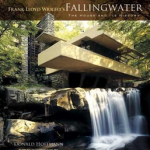 Frank Lloyd Wright's Fallingwater : The House and Its History