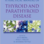 A Practical Manual of Thyroid and Parathyroid                                                       Disease