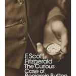The Curious Case of Benjamin Button and Six Other Stories - Penguin Modern Classics