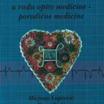 Kardiologija u radu opšte medicine - porodične medicine