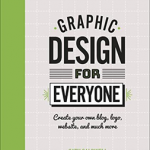Graphic Design For Everyone
