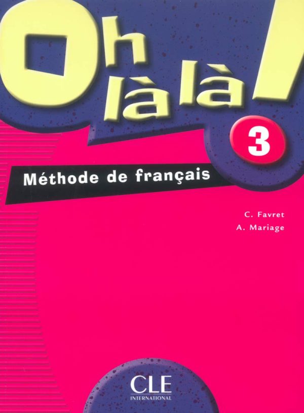 Oh la la ! 3 : Méthode de français 1
