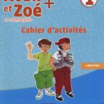 Alex et Zoé + - Niveau 1 - Cahier d'activités