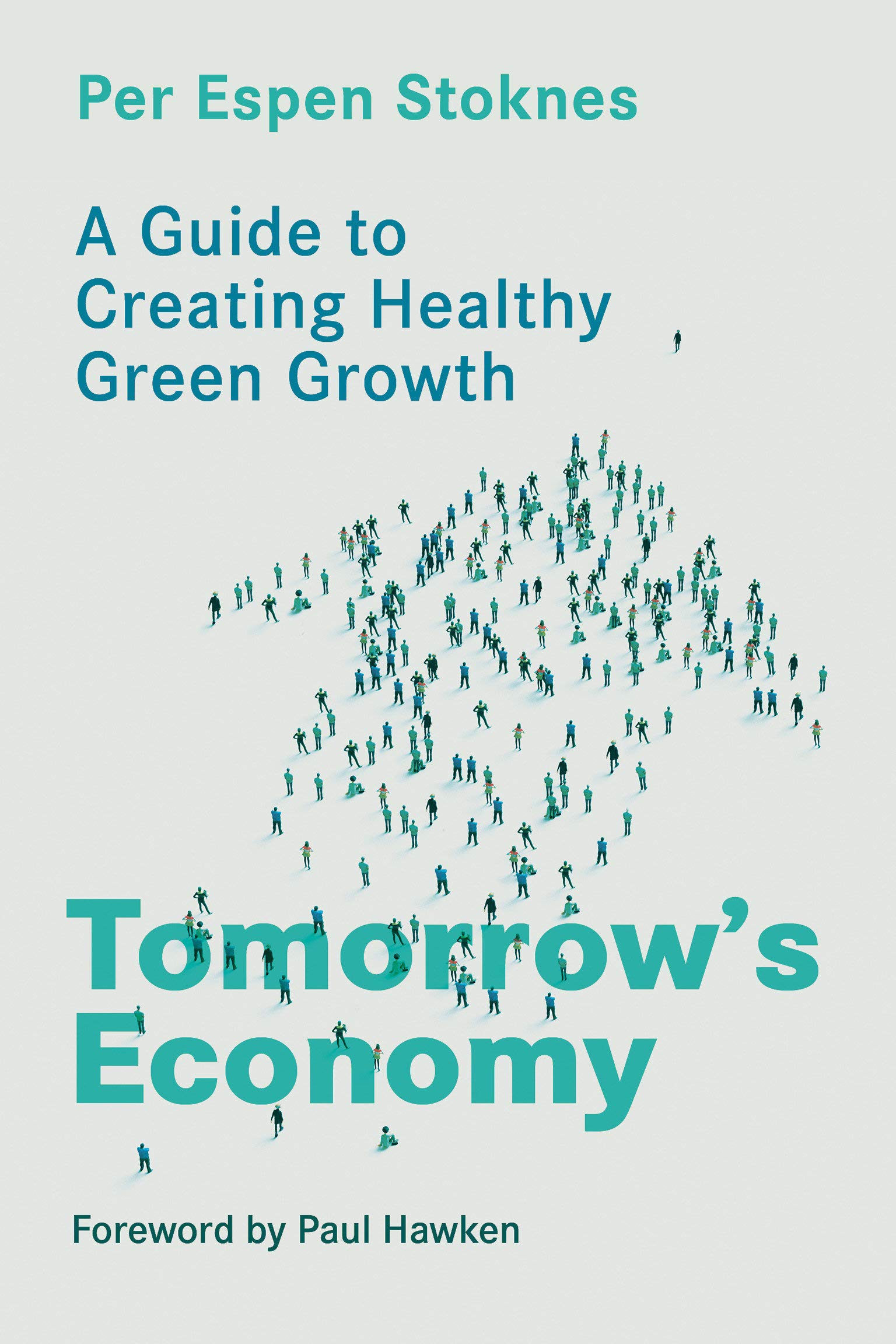 9780262543859 Tomorrow's Economy : A Guide to Creating Healthy Green Growth - Slika 1