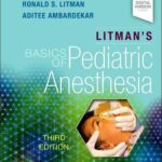 Litman's Basics of Pediatric Anesthesia, 3rd Edition