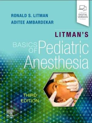 Litman's Basics of Pediatric Anesthesia, 3rd Edition