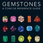 The Natural History Museum Book of Gemstones : A concise reference guide