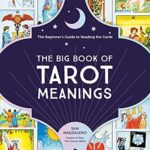 The Big Book of Tarot Meanings : The Beginner's Guide to Reading the Cards