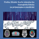 Fizika Monte Karlo simulacija transporta fotona sa primenama u medicini