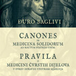 ĐURO BAGLIVI PRAVILA O MEDICINI ČVRSTIH DIJELOVA u svrhu ispravne upotrebe mjerenja