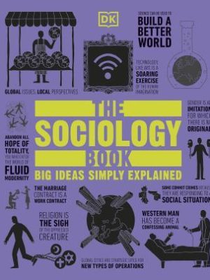 The Sociology Book (Big Ideas)