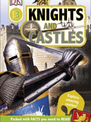 DK Readers Level 3: Knights and Castles