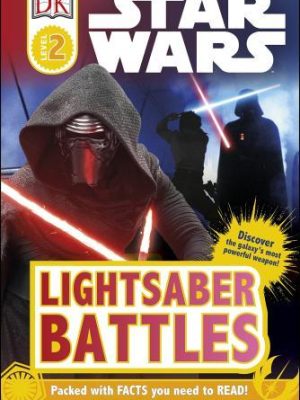DK Readers Level 2: Star Wars Lightsaber Battles
