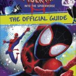 Marvel Spider-Man Into the Spider-Verse: The Official Guide