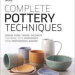 Complete Pottery Techniques