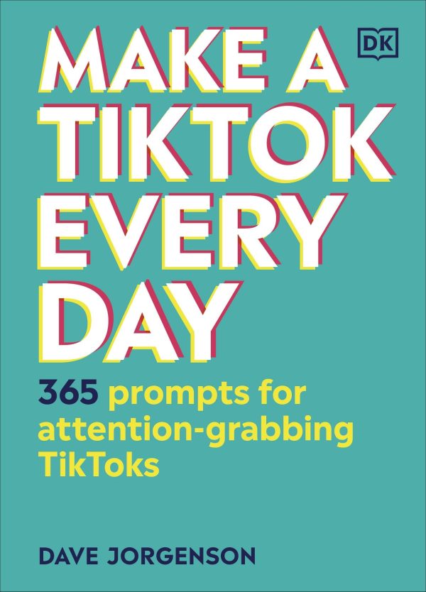Make a TikTok Every Day : 365 Prompts for Attention-Grabbing TikToks - Image 1