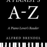 A Pianist's A-Z : A piano lover's reader