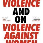 On Violence and On Violence Against Women