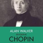 Fryderyk Chopin : A Life and Times