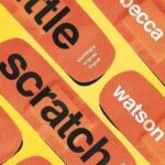 little scratch : Shortlisted for The Goldsmiths Prize 2021