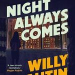 The Night Always Comes