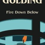 Fire Down Below : Introduced by Kate Mosse
