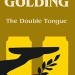 The Double Tongue : Introduced by Bettany Hughes