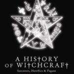 A New History of Witchcraft : Sorcerers, Heretics & Pagans