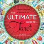 The Ultimate Guide to Tarot