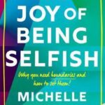 The Joy of Being Selfish