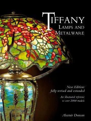 Tiffany Lamps and Metalware : An illustrated reference to over 2000 models