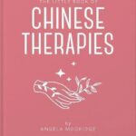 The Little Book of Chinese Therapies