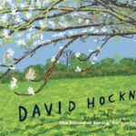 David Hockney : The Arrival of Spring, Normandy, 2020