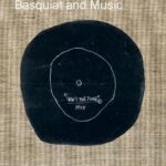 Seeing Loud, Basquiat and Music
