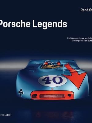 Porsche Legends : The Racing Icons from Zuffenhausen