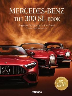 Mercedes-Benz : The 300 SL Book. Revised 70 Years Anniversary Edition