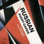 Russian Avant-Garde : Pioneers and Direct Descendants