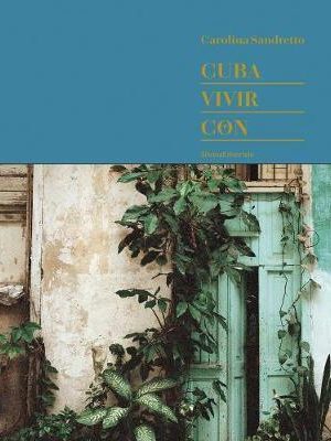 Cuba. Vivir Con